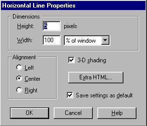 Right-click on the line and choose Horizontal Line properties to specify alignment, width, height, and whether to use 3-D shading.