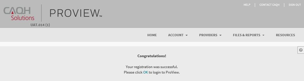 Click Create Account and you will receive confirmation that your CAQH ProView registration was successful (see Figure 04).