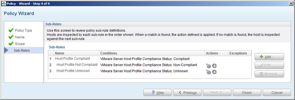 Sub-Rule Name Host Profile Compliant Host Profile Not Compliant Host Profile Unknown Condition Definition Checks if the server host profile compliance status is Compliant.