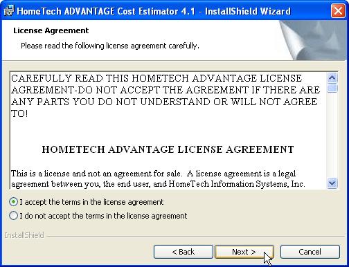The install process will be very similar to the install process of previous versions of HomeTech ADVANTAGE Cost Estimator, as well as to many other program installations.
