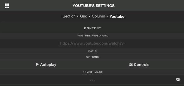 YouTube In the Element Inspector, Content is the only different setting of this element: Content: Youtube video URL: Add your YouTube link. Ratio: Select display you want to show.