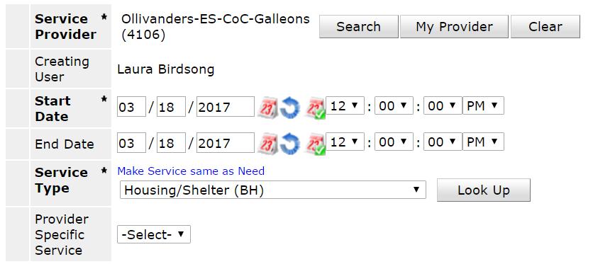 Again, the Start Date and End Date will be today s date. 11. Service Type: Housing Search and Information (You may need to click on Look-up; also trying to make it available in the drop-down). 12.