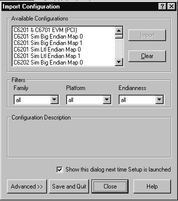 Creating a System Configuration 1.2 Creating a System Configuration CCS Setup allows you to configure the CCS IDE software to work with different hardware or simulator targets.