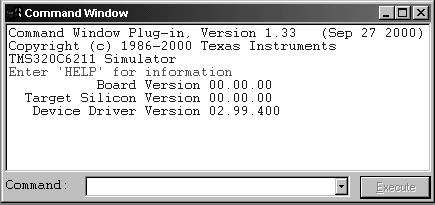 Command Window 4.11 Command Window Figure 4 5. Command Window The Command Window enables you to specify commands to the CCS debugger using the TI Debugger command syntax.