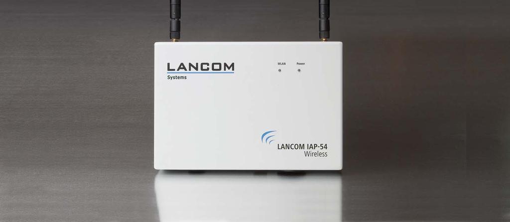 ... c o n n e c t i n g y o u r b u s i n e s s LANCOM IAP-54 Wireless Dual-band access point for tough environments Rugged dualband access point for 2.