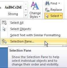 Using the Selection Pane The Selection pane keeps track of shapes and other objects in your document.
