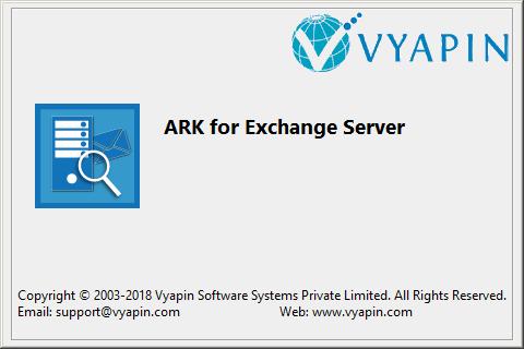 User Manual ARK for Exchange Server (ARKES) Last Updated: May 2018 Copyright 2018 Vyapin Software Systems Private Ltd. All rights reserved.