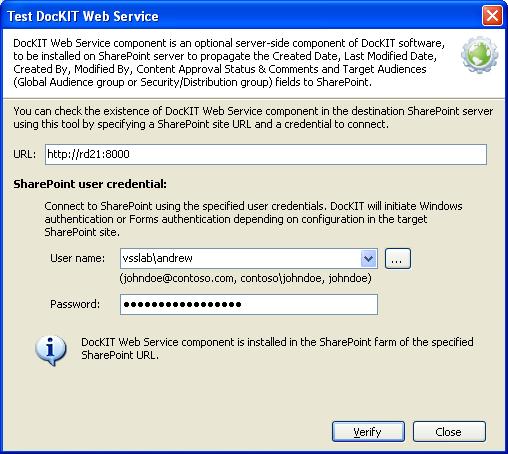 Chapter 3-DocKIT Features 5) Click Verify button to test the existence of DocKIT Web Service component in the destination SharePoint Server.