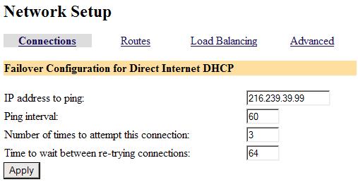 Enable the primary connection for failover Set up your primary broadband Internet connection as described in the Internet section of this chapter.