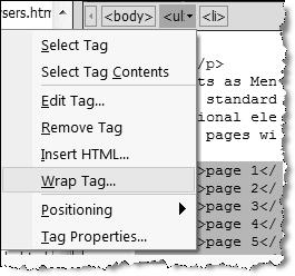 From the Quick Tag bar, right-click the <ul> element, and from the drop-down list, select Wrap Tag, as shown in Figure 7-3.