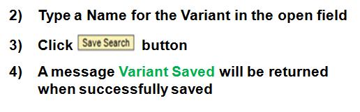 Purchase Orders Create & Save Variant 6 TO CREATE AND SAVE A VARIANT 1) Enter /