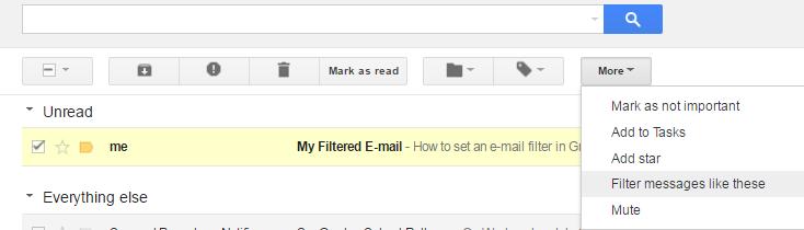 Assigning Filters (Rules) 1. Check the checkbox next to the email you want to assign a filter to. 2. Click More. 3. Click Filter messages like these.