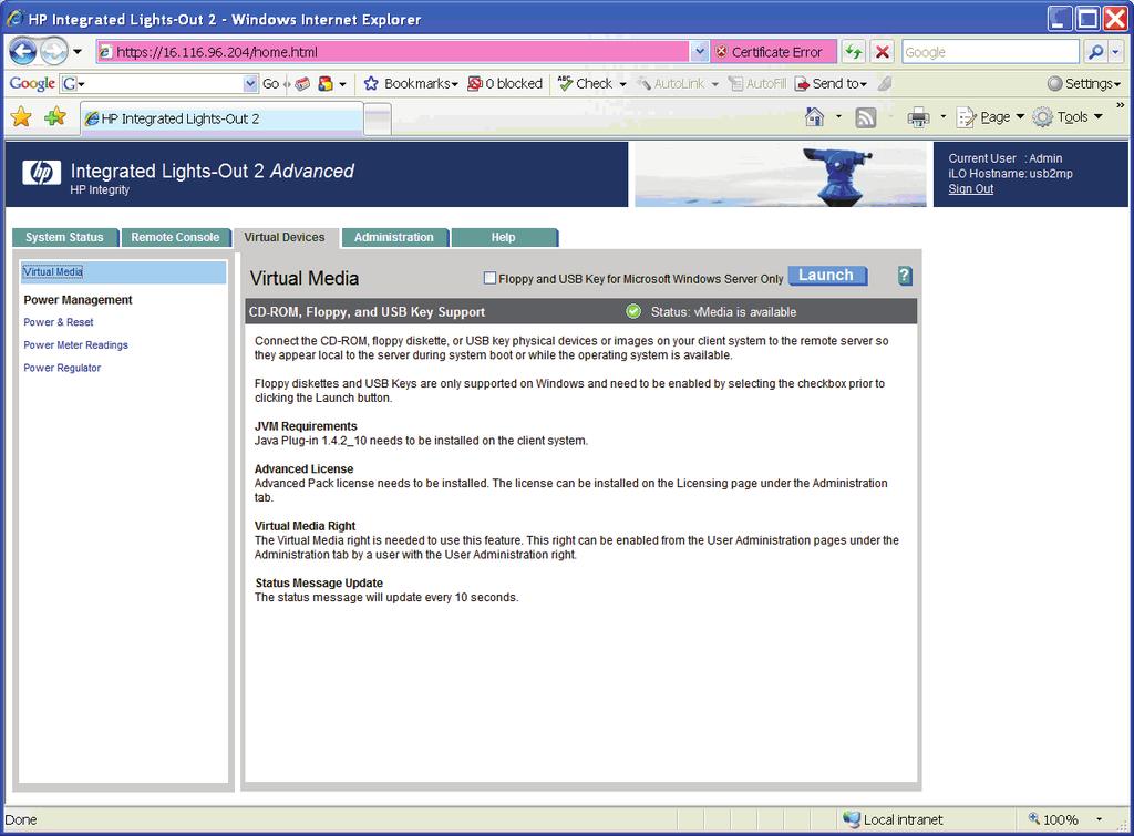 5. Now launch the vmedia application by clicking Launch, as shown in the following example: 6. At this point, you might see popup security warnings, such as the one shown in Section D.1.4 (page 252).
