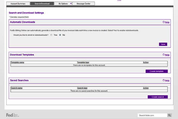 5.4 Standard Download Templates There is one standard download template for FedEx Express and FedEx Ground: Standard Report Template.