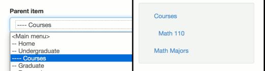 o It is EXTREMELY important to select something other than <Main menu> as this will place it in the global navigation (blue bar at the top of all pages Home, Undergraduate, Graduate, etc.).
