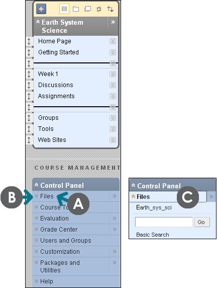 Access and Organize Course Files Each course has its own Course Files area, which is not seen by or available to students. Figure 1.1 Take Note A. Course Files is located in the Control Panel. B.