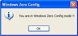 3. A message indicating that you ve been switched to Windows Zero Configuration mode will