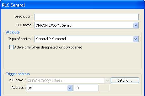 Example 1 We want to use (PLC Control) object to transfer 16 words data in OMRON PLC, starting from address DM- 100, to the HMI address, starting from RW-200.