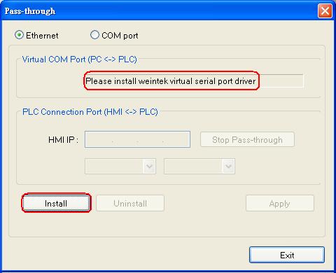 1. How to Install Virtual Serial Port Driver Before using (Ethernet) mode, please check if Weintek virtual