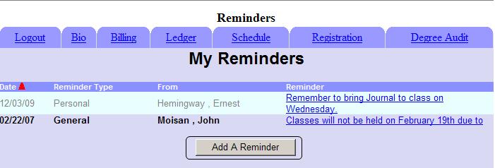 New reminders are sent from faculty or administration or are created by the students themselves.