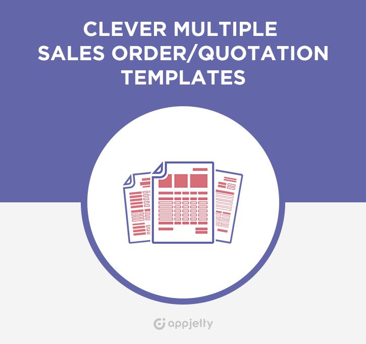 USER MANUAL TABLE OF CONTENTS Introduction...1 Benefits of Clever Multiple Sales Order / Quotation Templates...1 How it Works?...2 Back End Configuration:...2 Installation Steps.