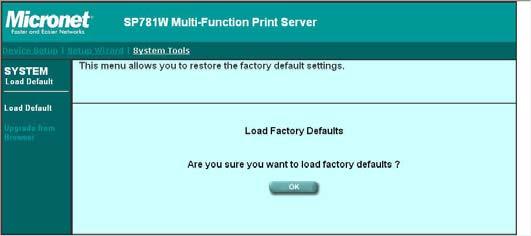6.5 System Tools 6.5.1 Load Default You can use this page to restore the