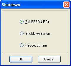 5. The EPSON RC+ 6.0 GUI Item Description Exit EPSON RC+ Exits the EPSON RC+ 6.0. Shutdown System Exits the EPSON RC+ 6.0 and the system. Reboot System Exits the EPSON RC+ 6.0 and reboot the system.