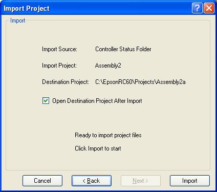 5. The EPSON RC+ 6.0 GUI 5. Verify the import source, import project, and destination project. Check Open Destination Project After Import if you want the project to open after import. 6. Click the Import button.
