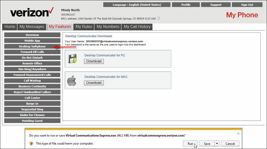 Desktop Softphone Installation You will receive an email indicating you were given access to the Desktop Softphone. 1. Log in to the My Phone dashboard at https://virtualcommexpress.verizon.