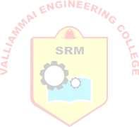 VALLIAMMAI ENGINEERING COLLEGE SRM Nagar, Kattankulathur 603 203 DEPARTMENT OF ELECTRONICS AND