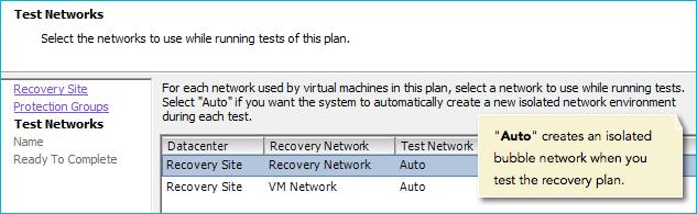 Creating Protection Groups and Recovery Plans 6. In the next wizard screen, click on Test Networks. The test networks are set to Auto by default.