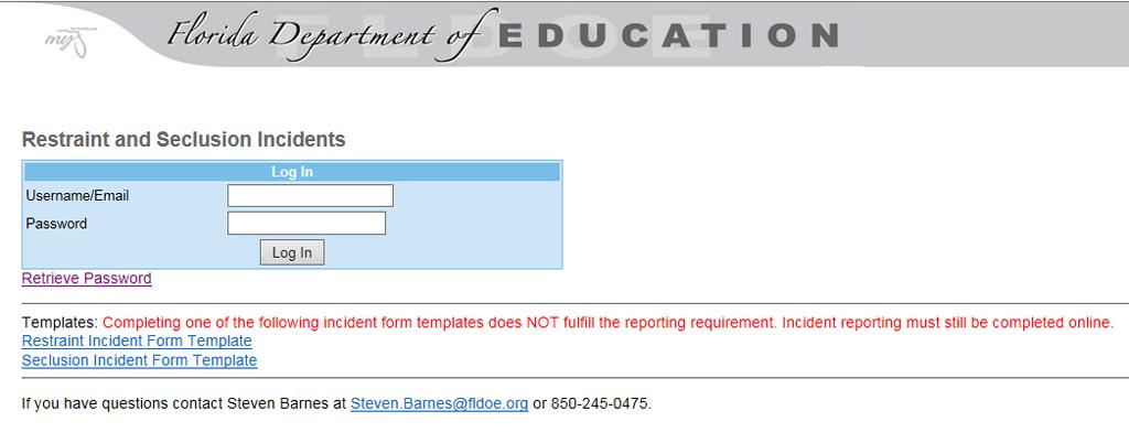 School Level Users: Initial Log In 1. In order for you to have access to the site, you must have been added as an authorized user by district-level staff. 2.