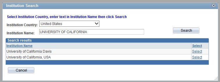Select the Country in which your Institution is located using the drop-down menu. Type the name of your institution. Click Search. If your institution appears in the list, click Select.