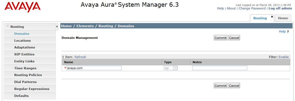 6. Configure Avaya Aura Session Manager This section provides the procedures for configuring Session Manager. The procedures include adding the following items: SIP domain.