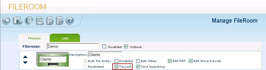 1. Go to FileRoom, then select Administration, then select Manage FileRoom. 2. Select the drawer for which you want to enable TaxSort. 3. Select the TaxSort check box.