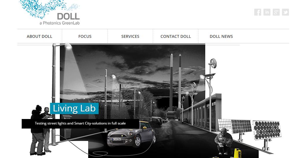 Solutions tested in DOLL - Europe s biggest Living Lab for testing & developingfuture, innovative and intelligent LEDlighting solutions living lab for 35+ pioneering companies Quality Lab located at