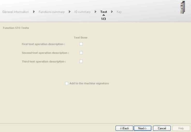 Safety Functions Device signature Step 4: Test In this step, enable the checkbox when the test of the safety functions is completed to ensure that you have checked for the correct behavior of