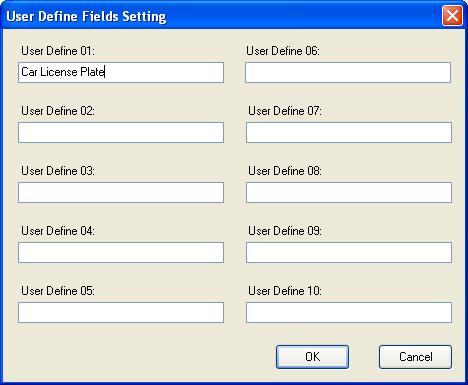 4 Settings 3. Select one User Define field, and enter the text to be displayed as the field label. In this example, a Car License Plate field was created. Figure 4-20 To enter personal data: 1.