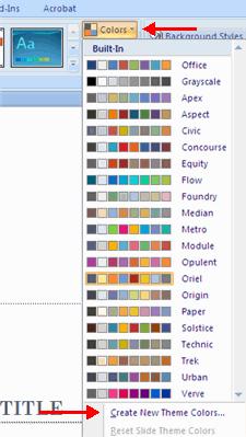 Creating a Presentation Creating a Presentation To apply new colors to a theme: Click the Colors drop down arrow Choose a