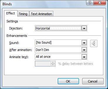 Click the downward-pointing arrow, and then choose Effect Options A dialog box will be displayed with options that can be used for the type of effect that has been applied.