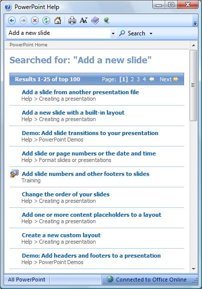 Click any listed topic to read more about it Table of Contents PowerPoint Help has a Table of Contents that works like a book.