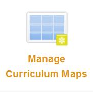 7 Creating Curriculum Maps 1. Click on the Manage Curriculum Maps button. 2.