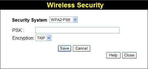 Setup WPA2-PSK Wireless Security Data - WPA2-PSK Screen Authentication PSK WPA2-PSK Figure 11: WPA2-PSK This is a further development of WPA-PSK, and offers even greater security.