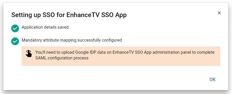17. Copy the following data from the EnhanceTV Service Provider tab and paste it into the corresponding field in the Service Provider modal window in the Google Admin console: Enhance TV field SAML2