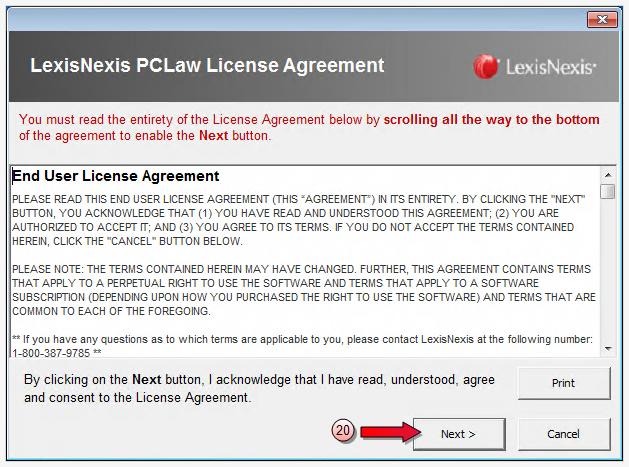 Note You must read to the bottom of the End User License Agreement, and ensure that the scroll bar is at the bottom as well, in order for the 'Next' button to become available.