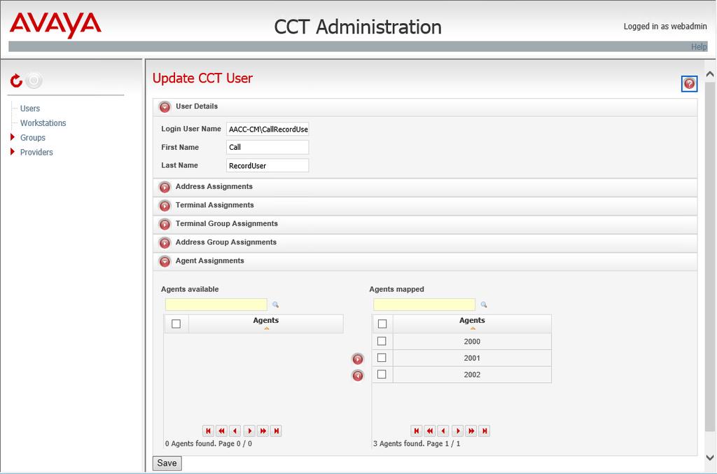 Repeat the above for user CallRecordUser too, however assign all agent IDs that are being monitored for recording to this CCT user as shown below.