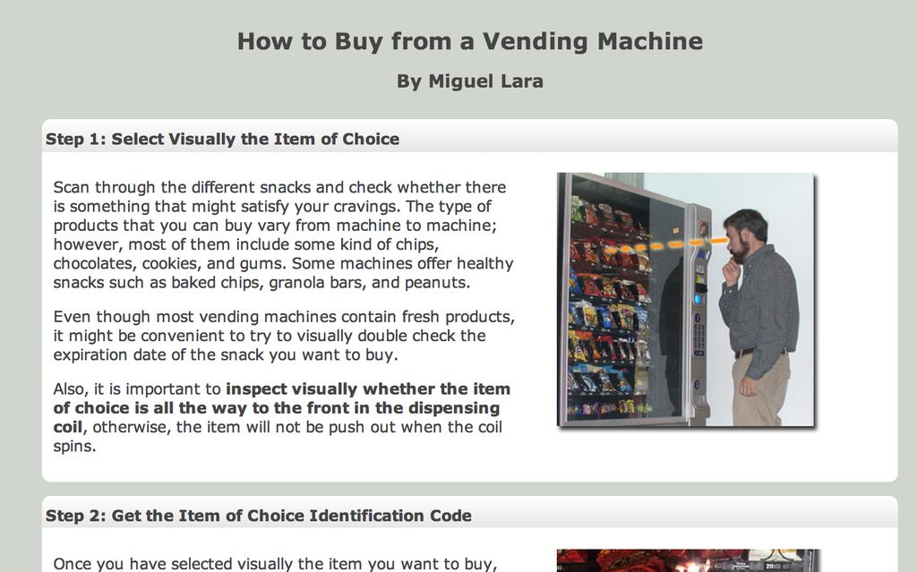 Creating a Job Aid using HTML and CSS In this tutorial we will apply what we have learned about HTML and CSS. We will create a web page containing a job aid about how to buy from a vending machine.