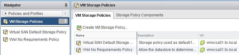 Click VM Storage Policies. 3. Click Create VM Storage Policy. 4.