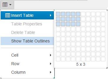 Add a Table 1. In Edit mode, position the insertion point where you wish to place your table 2. Click the Insert a new Table button. A dropdown menu will appear. 3. Click Insert Table.