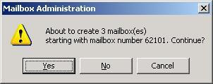37. Select Yes to confirm. 38. Repeat the previous three steps, for each voice mailbox required.